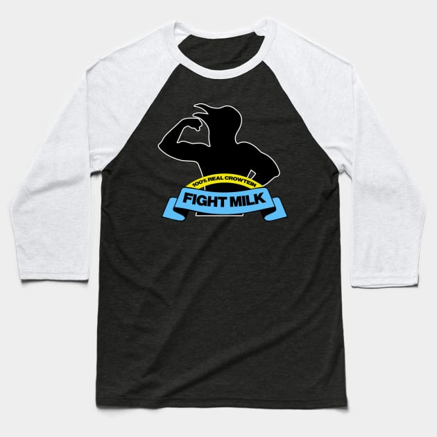 Fight Milk Baseball T-Shirt by Adamantitan